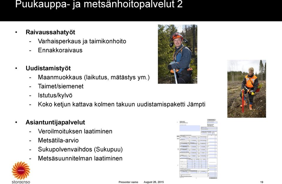 ) - Taimet/siemenet - Istutus/kylvö - Koko ketjun kattava kolmen takuun uudistamispaketti Jämpti