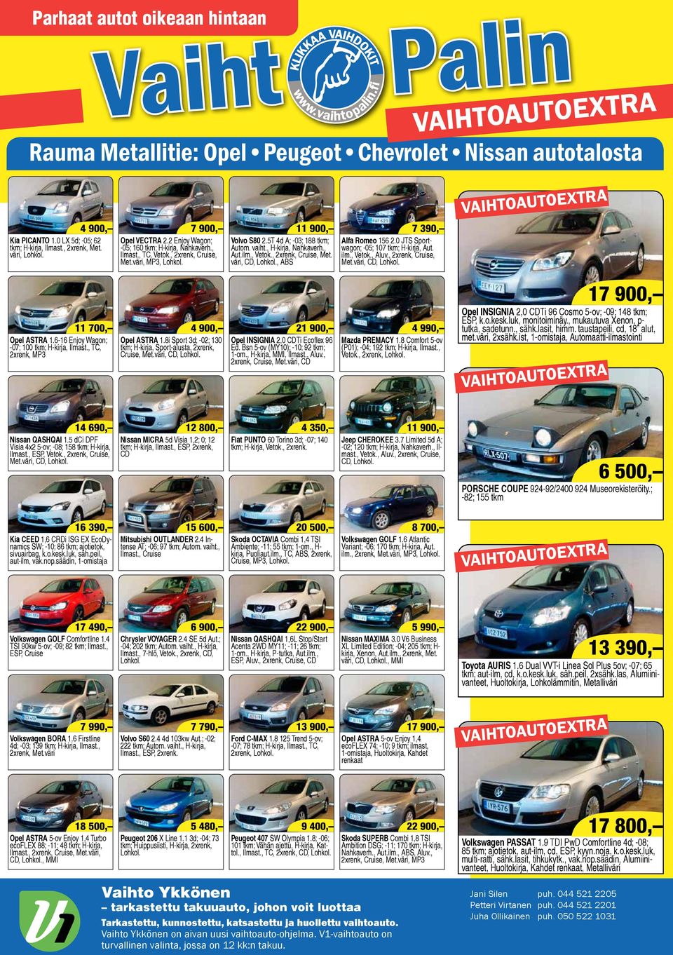 , ABS 7 390, Alfa Romeo 156 2.0 JTS Sportwagon; -05; 107 tkm; H-kirja, Aut. ilm., Vetok., Aluv., 2xrenk, Cruise, Met.väri, CD, Lohkol. 11 700, Opel ASTRA 1.
