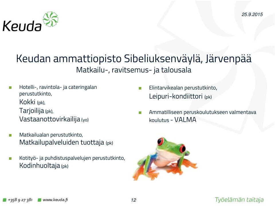 perustutkinto, Leipuri-kondiittori (pk) Ammatilliseen peruskoulutukseen valmentava koulutus - VALMA