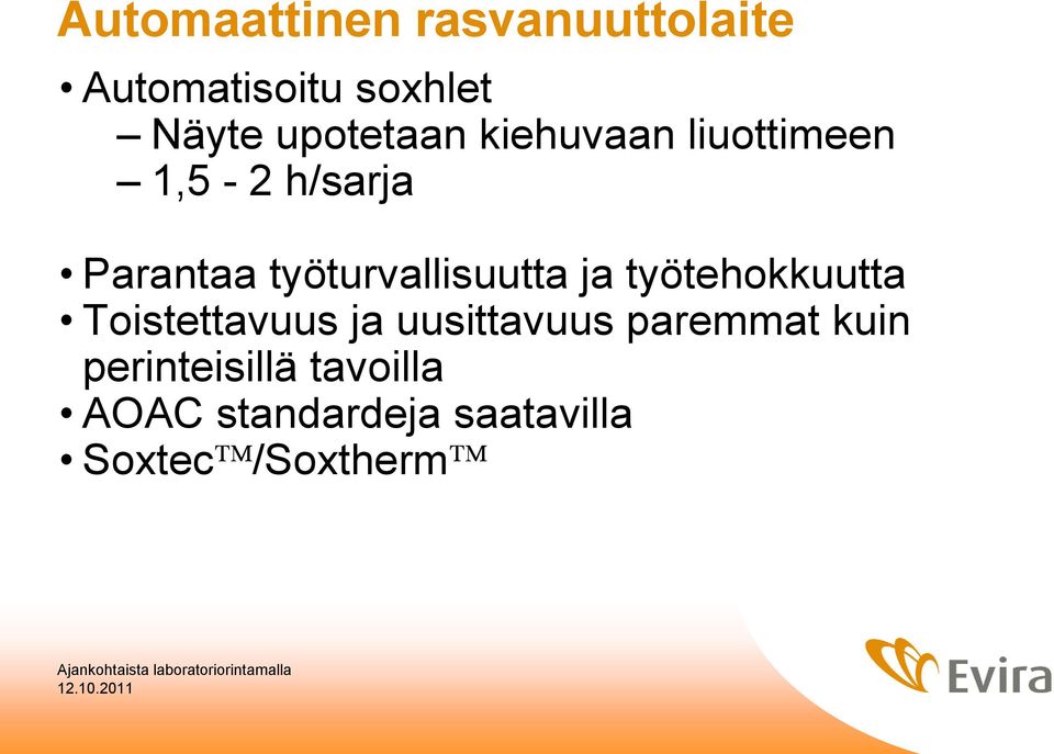 työturvallisuutta ja työtehokkuutta Toistettavuus ja uusittavuus