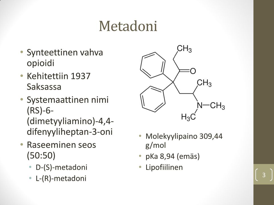 difenyyliheptan-3-oni Raseeminen seos (50:50) D-(S)-metadoni