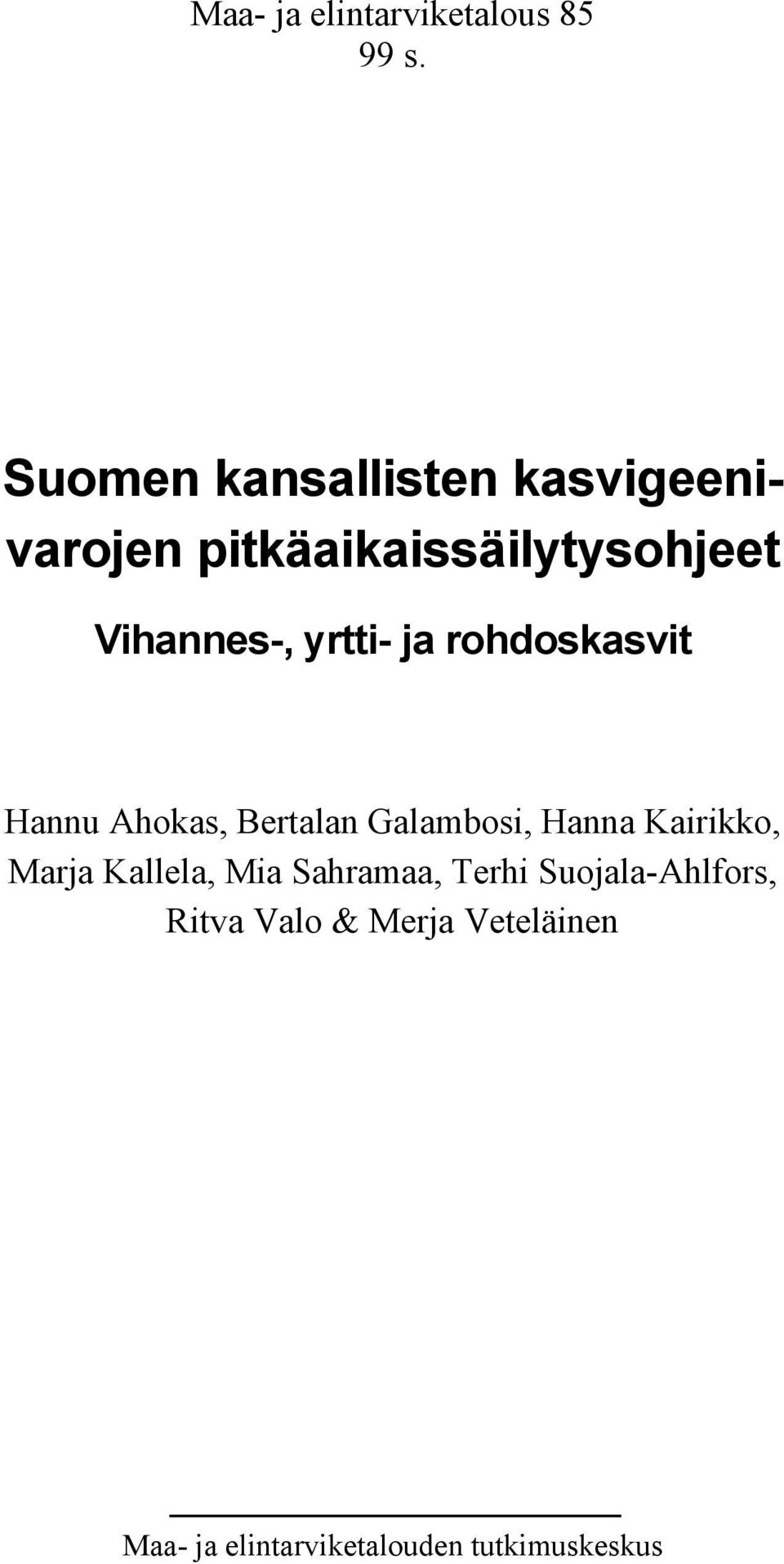 yrtti- ja rohdoskasvit Hannu Ahokas, Bertalan Galambosi, Hanna Kairikko,