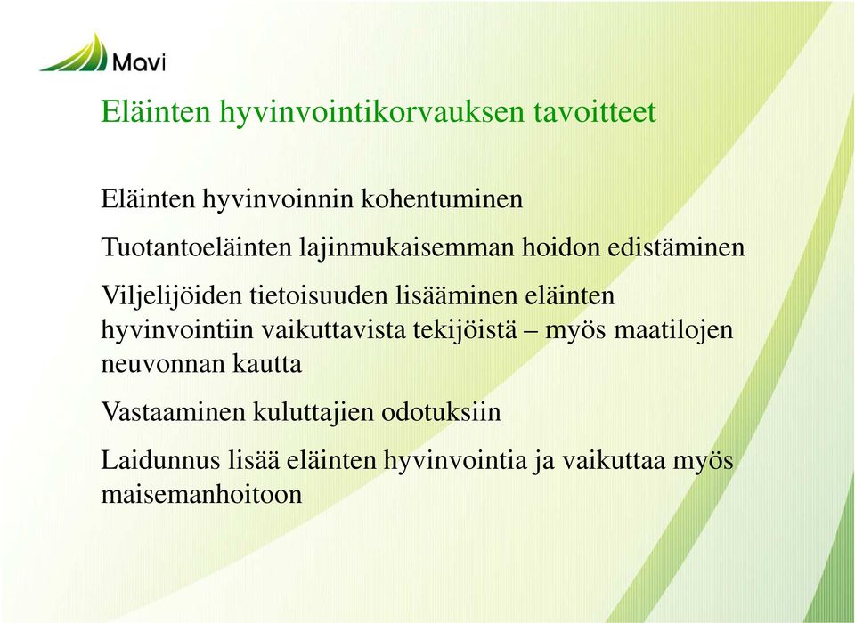 lisääminen eläinten hyvinvointiin vaikuttavista tekijöistä myös maatilojen neuvonnan