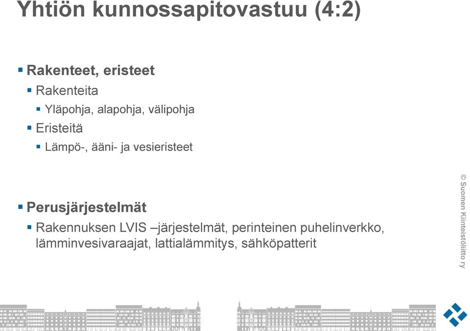 vesieristeet Perusjärjestelmät Rakennuksen LVIS järjestelmät,