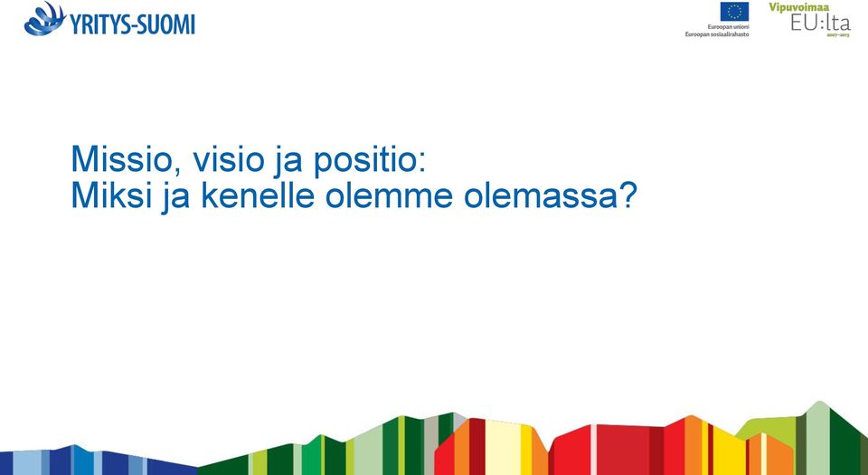 Miksi ja