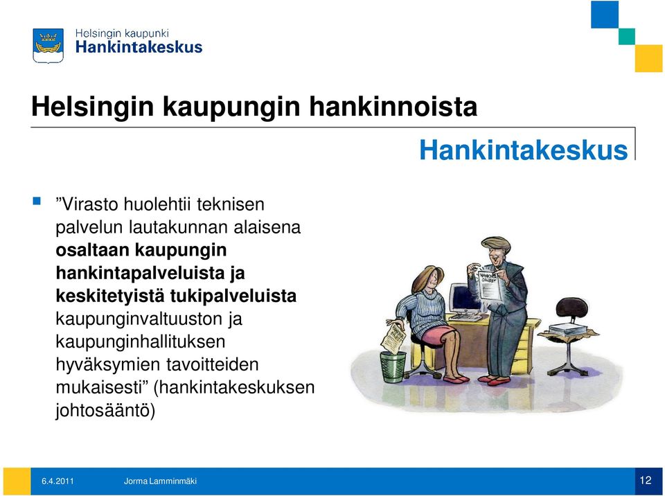 tukipalveluista kaupunginvaltuuston ja kaupunginhallituksen