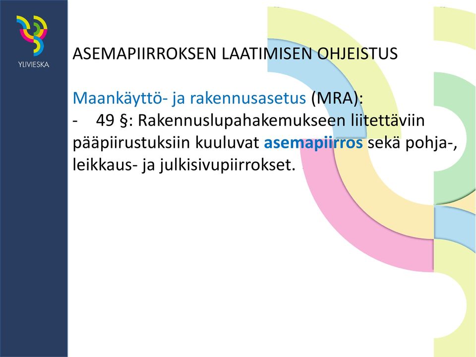 Rakennuslupahakemukseen liitettäviin