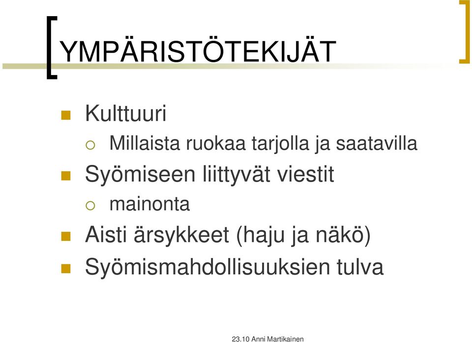 liittyvät viestit mainonta Aisti