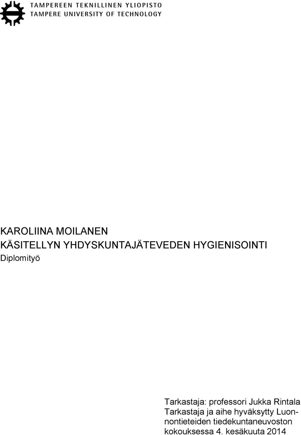 Jukka Rintala Tarkastaja ja aihe hyväksytty