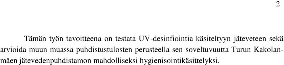 puhdistustulosten perusteella sen soveltuvuutta Turun