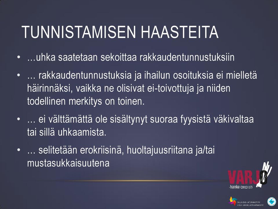 ei-toivottuja ja niiden todellinen merkitys on toinen.
