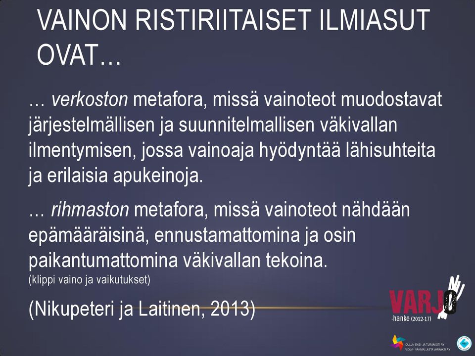 lähisuhteita ja erilaisia apukeinoja.