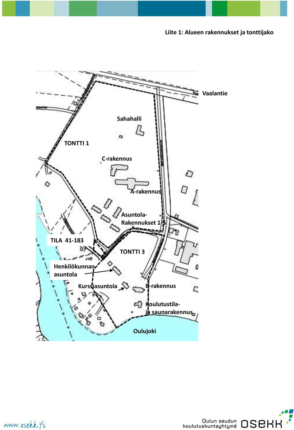 Rakennukset 1-5 TILA 41-183 TONTTI 3 Henkilökunnan