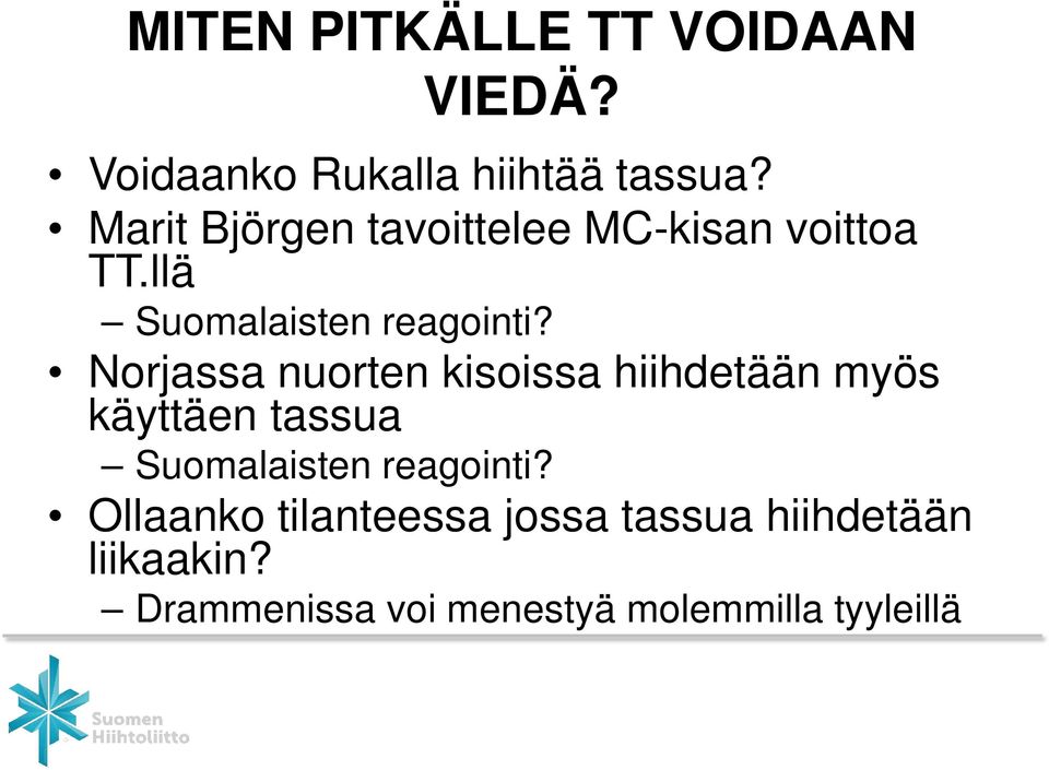 Norjassa nuorten kisoissa hiihdetään myös käyttäen tassua Suomalaisten reagointi?