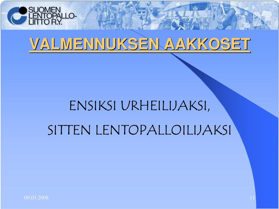 URHEILIJAKSI, SITTEN