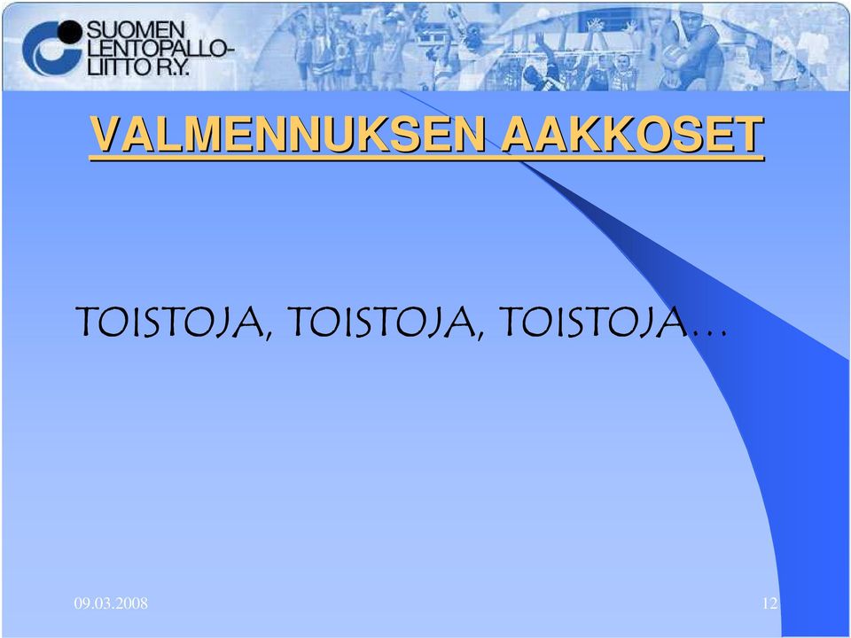 TOISTOJA,