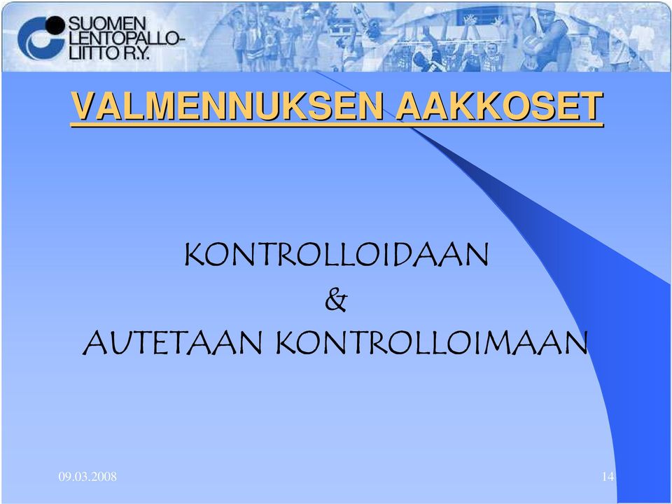 KONTROLLOIDAAN &