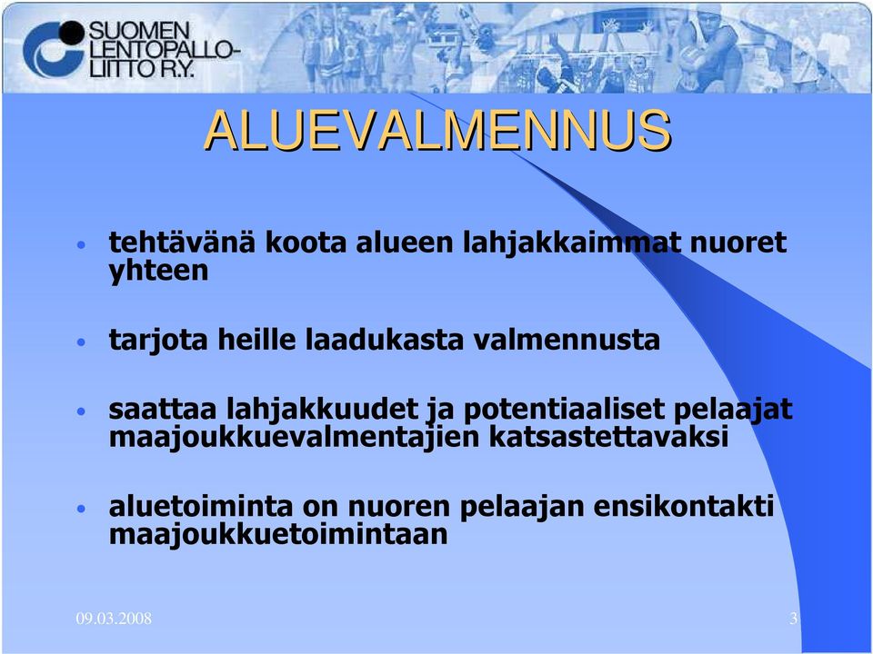 potentiaaliset pelaajat maajoukkuevalmentajien katsastettavaksi