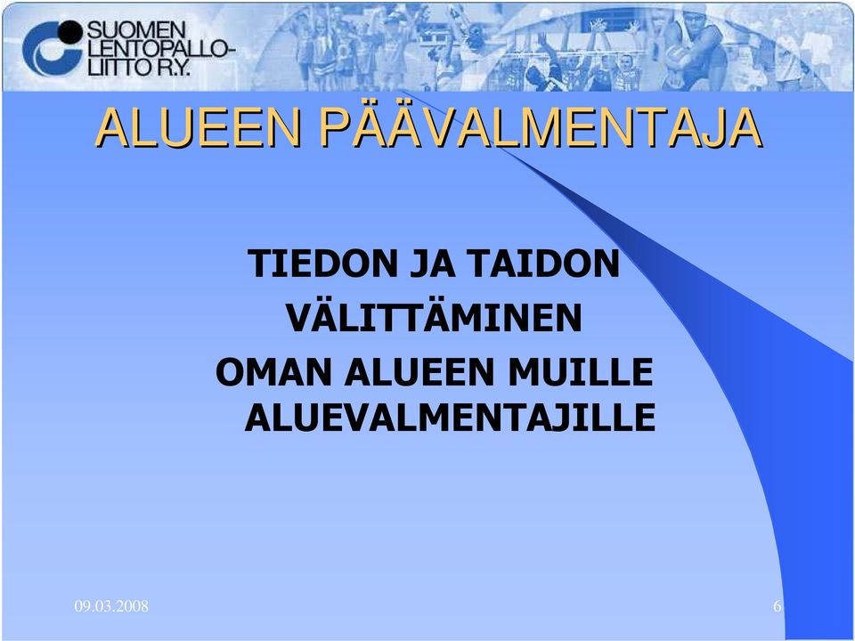 VÄLITTÄMINEN OMAN ALUEEN