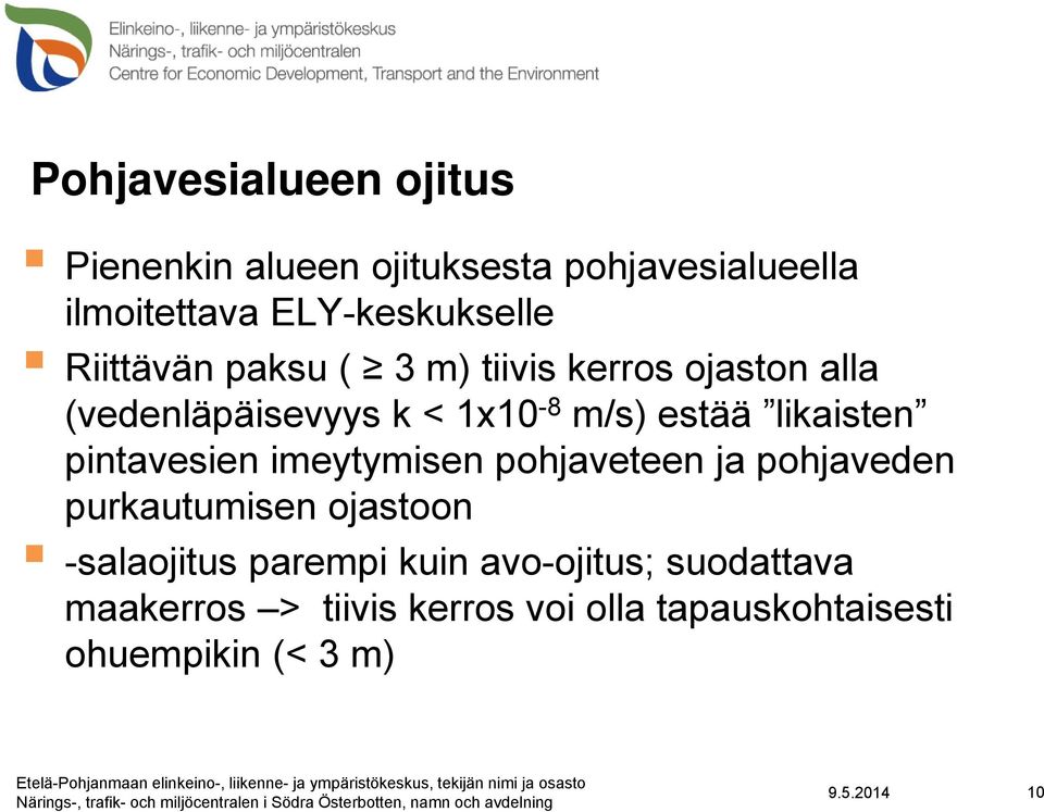 likaisten pintavesien imeytymisen pohjaveteen ja pohjaveden purkautumisen ojastoon -salaojitus