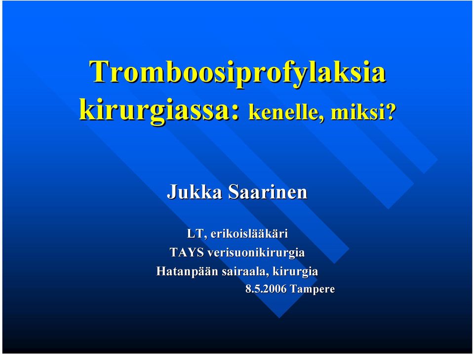 Jukka Saarinen LT, erikoislää ääkäri