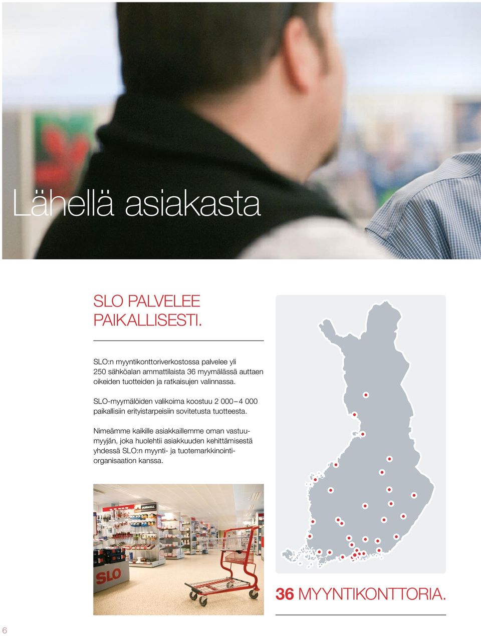 ja ratkaisujen valinnassa.