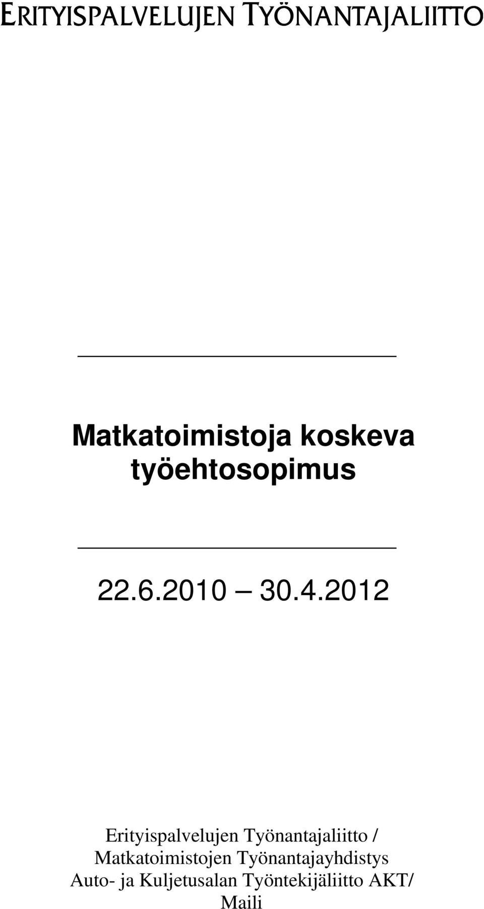 2012 Erityispalvelujen Työnantajaliitto /