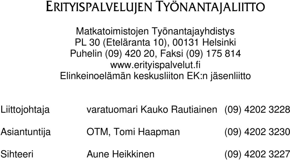 fi Elinkeinoelämän keskusliiton EK:n jäsenliitto Liittojohtaja varatuomari Kauko