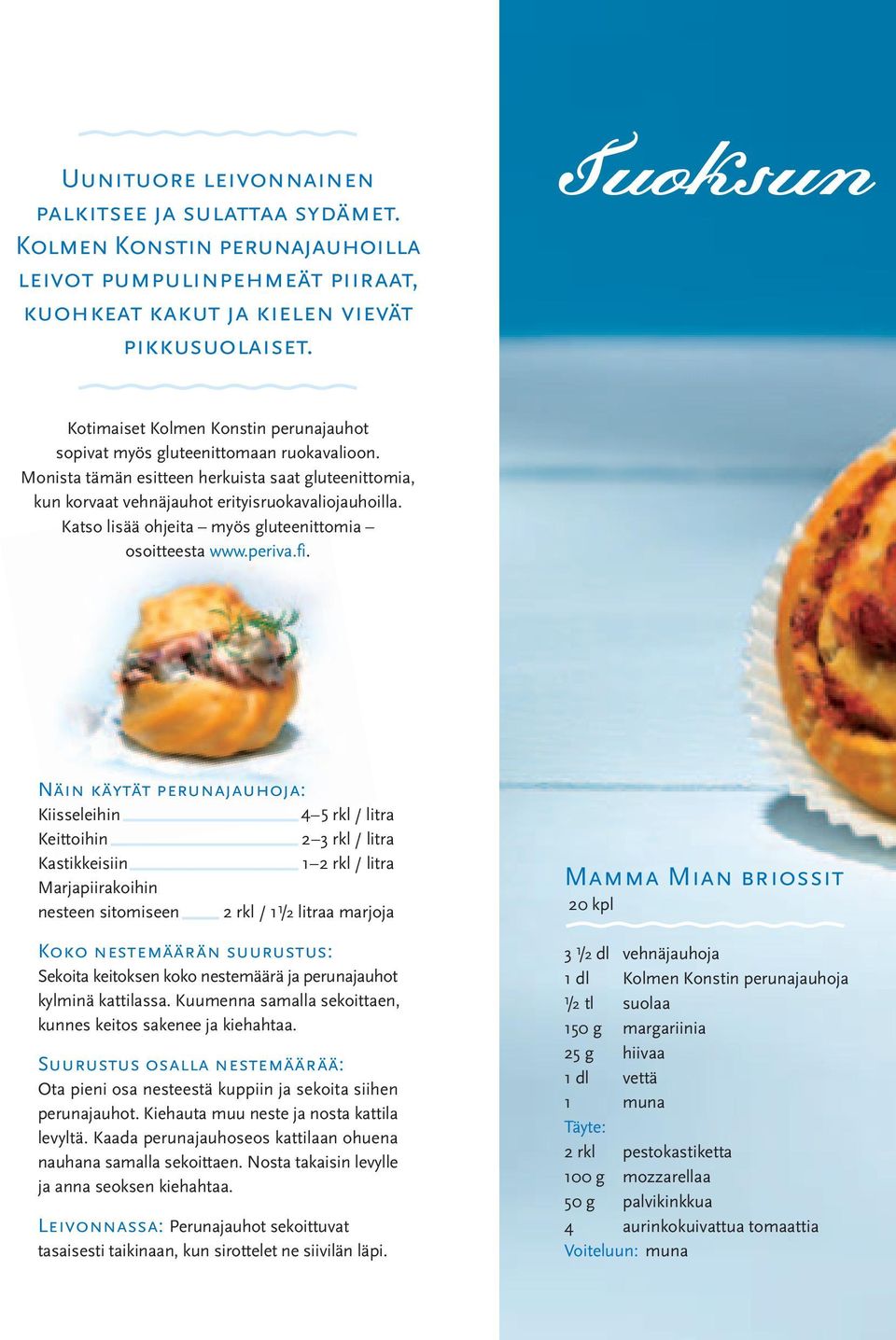Katso lisää ohjeita myös gluteenittomia osoitteesta www.periva.fi.