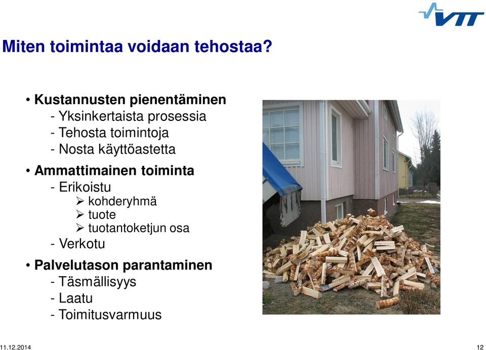 toimintoja - Nosta käyttöastetta Ammattimainen toiminta - Erikoistu