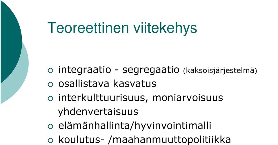 interkulttuurisuus, moniarvoisuus yhdenvertaisuus