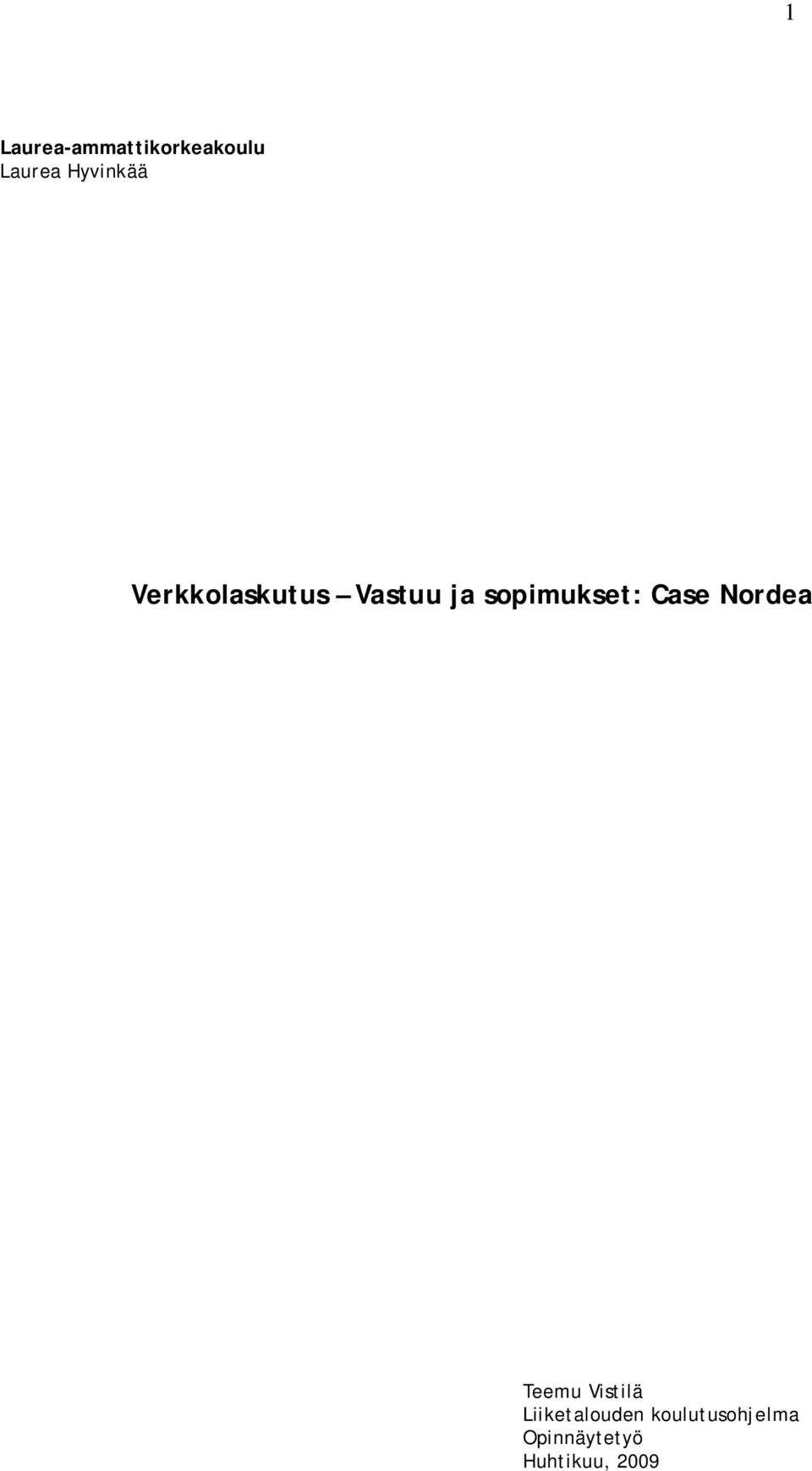 sopimukset: Case Nordea Teemu Vistilä