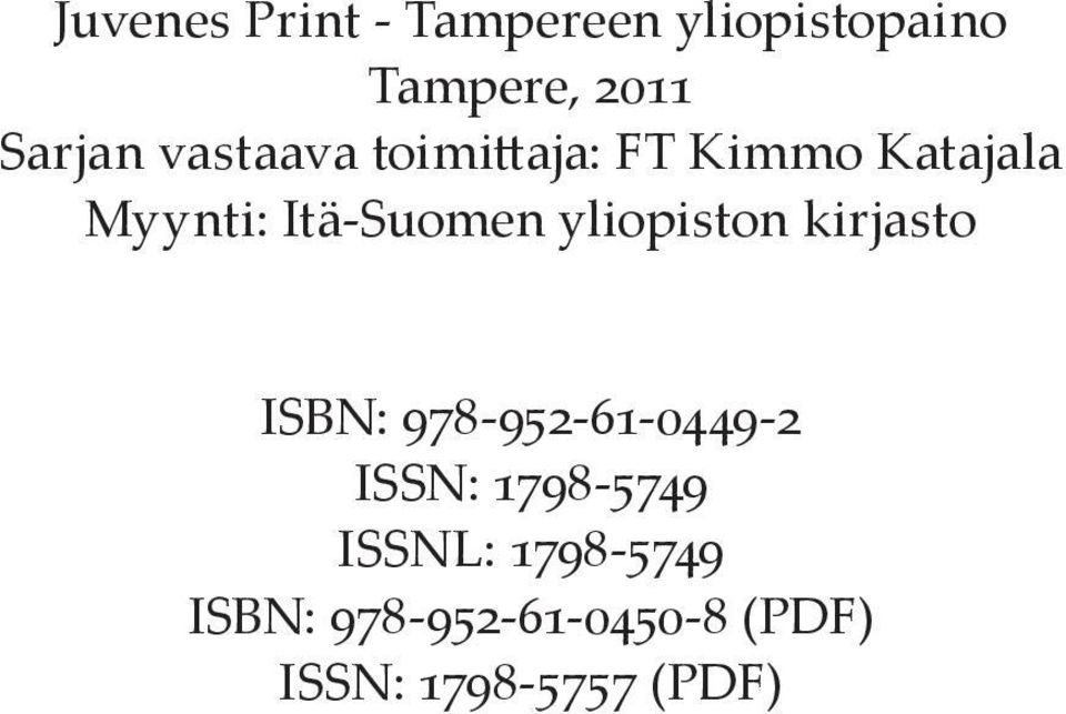 yliopiston kirjasto ISBN: 978-952-61-0449-2 ISSN: 1798-5749