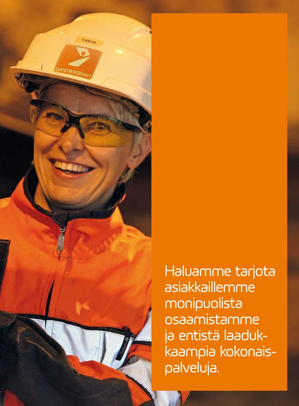 osaamistamme ja entistä