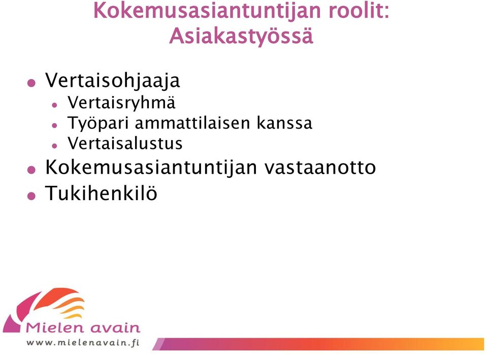 Vertaisryhmä Työpari ammattilaisen