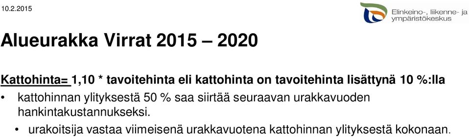 saa siirtää seuraavan urakkavuoden hankintakustannukseksi.