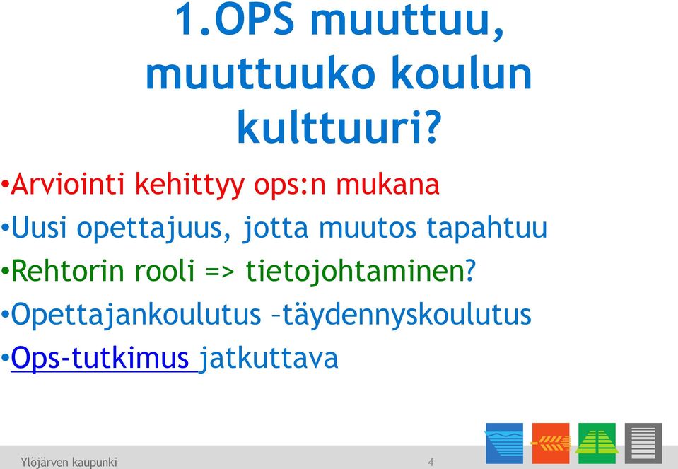 jotta muutos tapahtuu Rehtorin rooli =>