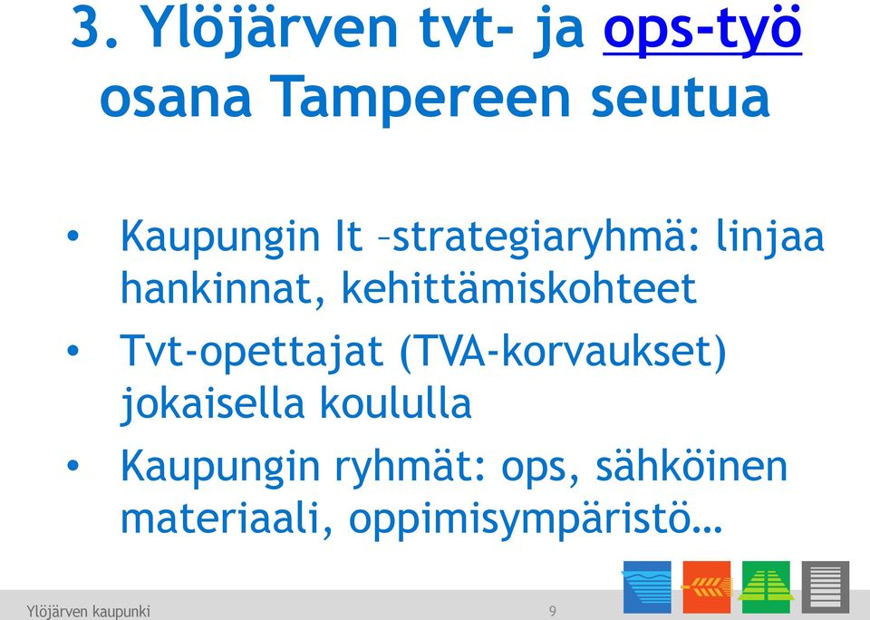 kehittämiskohteet Tvt-opettajat (TVA-korvaukset)