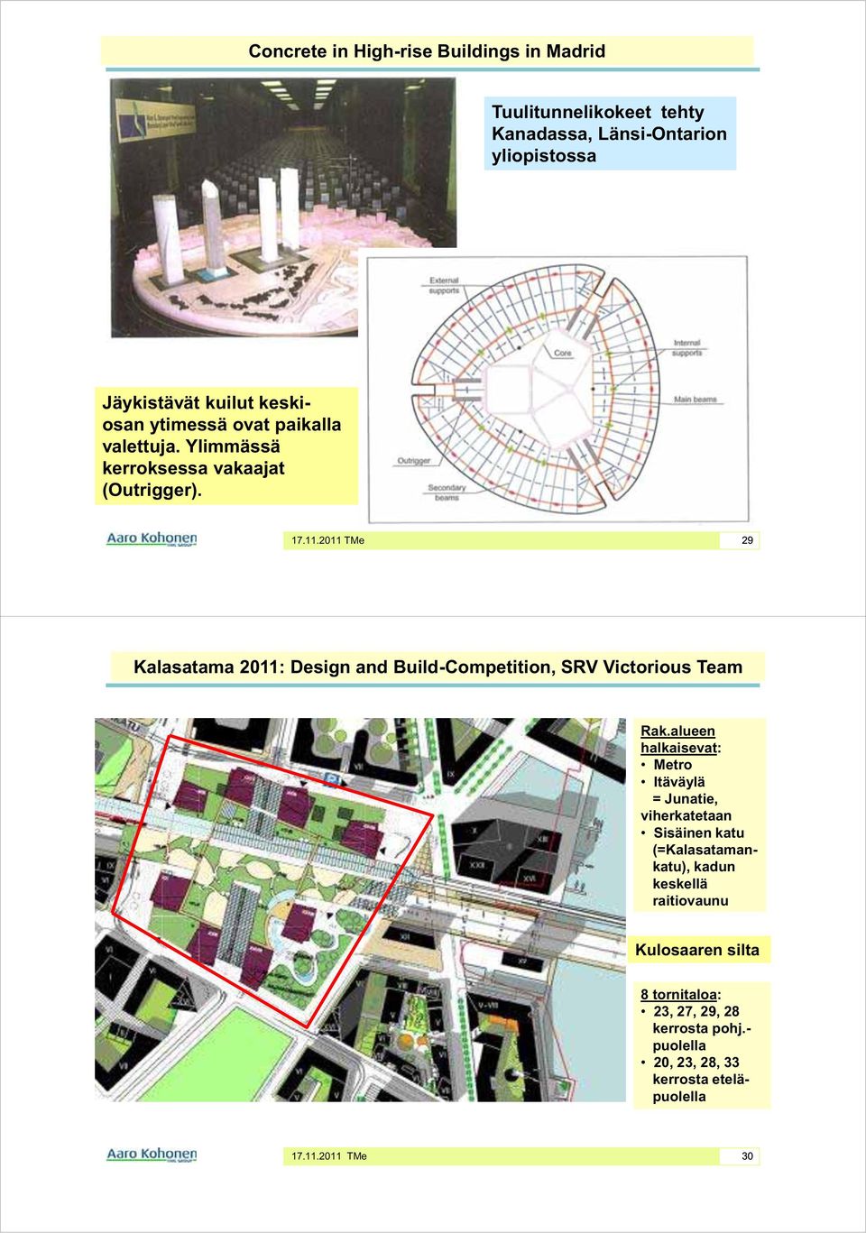 29 Kalasatama 2011: Design and Build-Competition, SRV Victorious Team Rak.