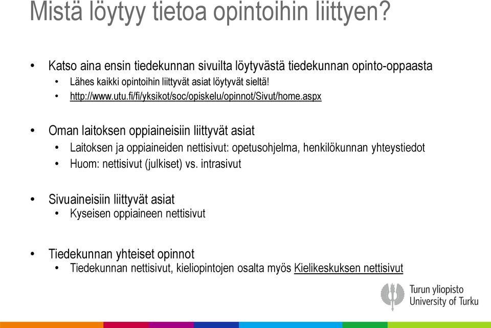 http://www.utu.fi/fi/yksikot/soc/opiskelu/opinnot/sivut/home.