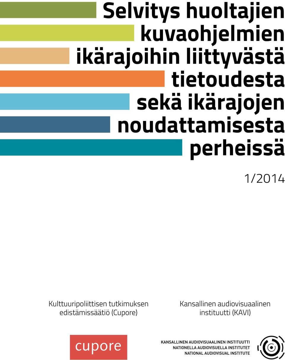 perheissä 1/2014 Kulttuuripoliittisen tutkimuksen