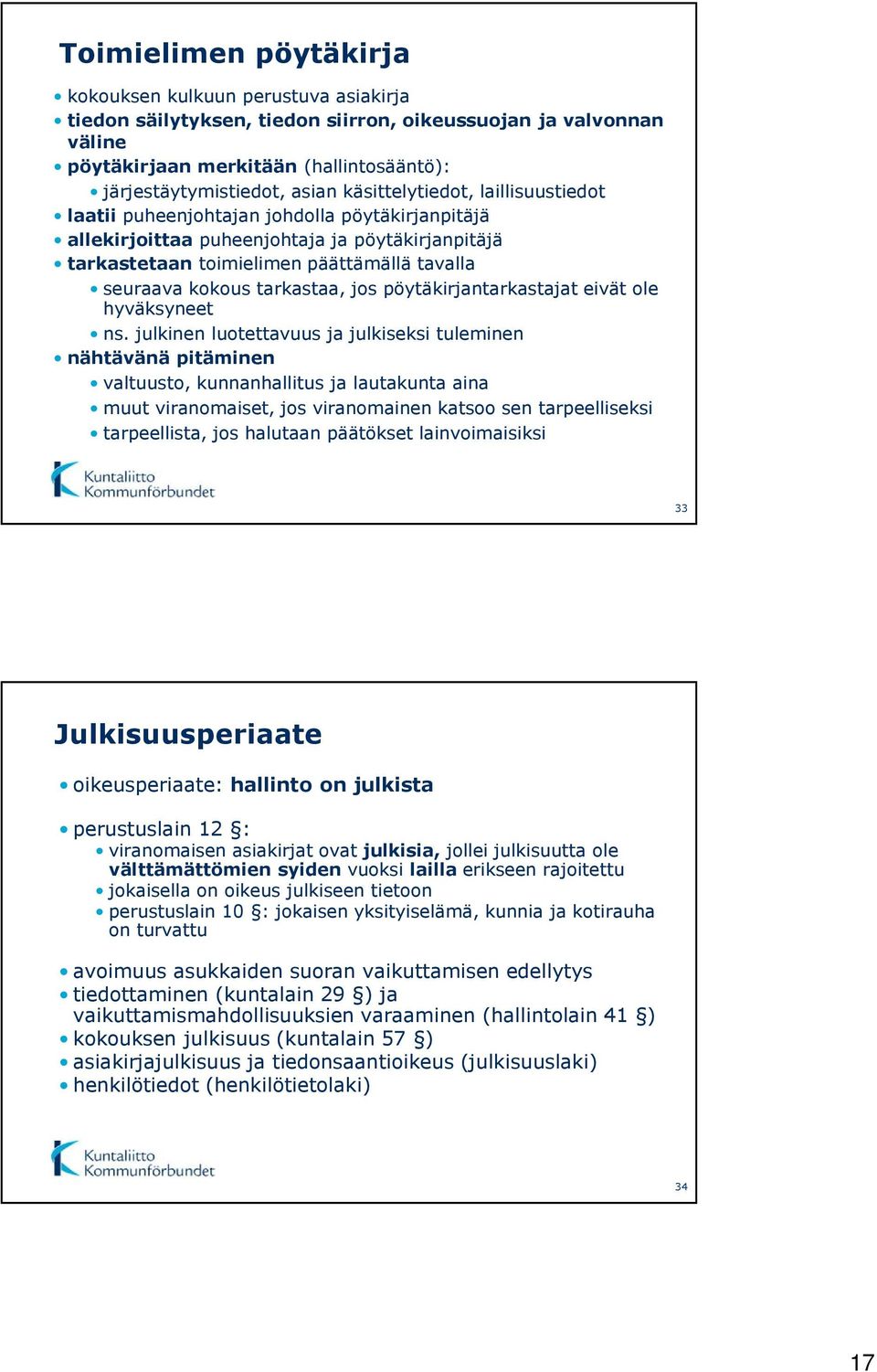 tarkastaa, jos pöytäkirjantarkastajat eivät ole hyväksyneet ns.