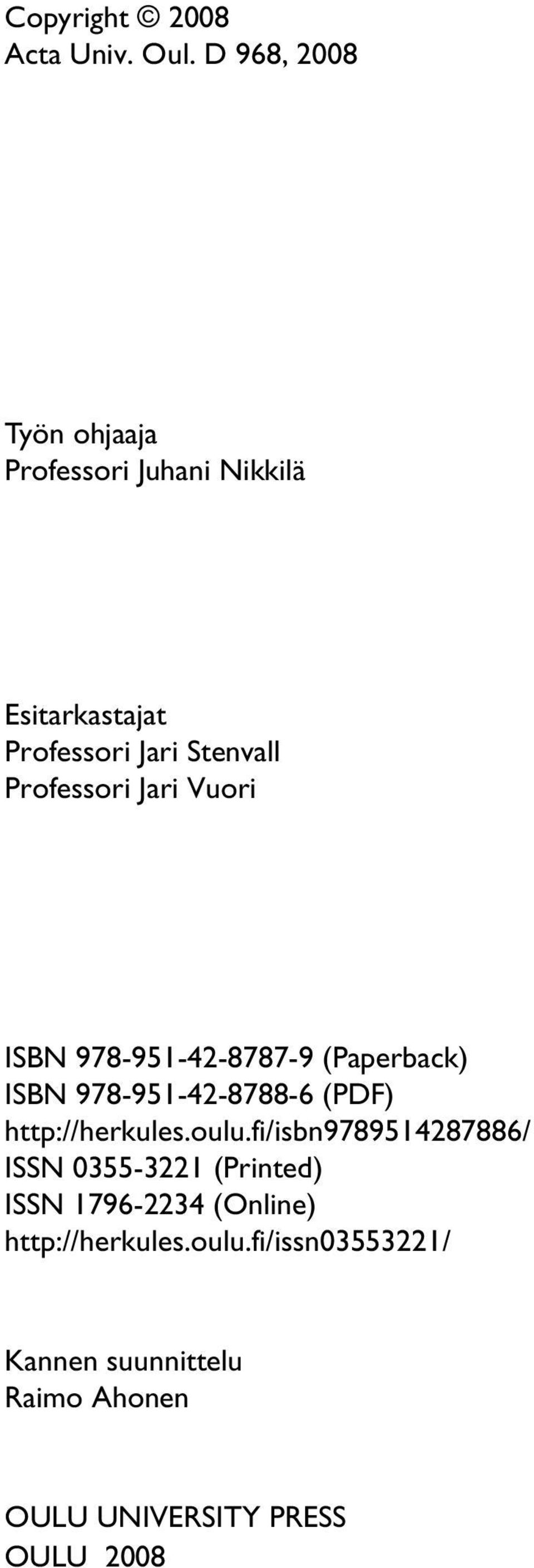 Professori Jari Vuori ISBN 978-951-42-8787-9 (Paperback) ISBN 978-951-42-8788-6 (PDF)