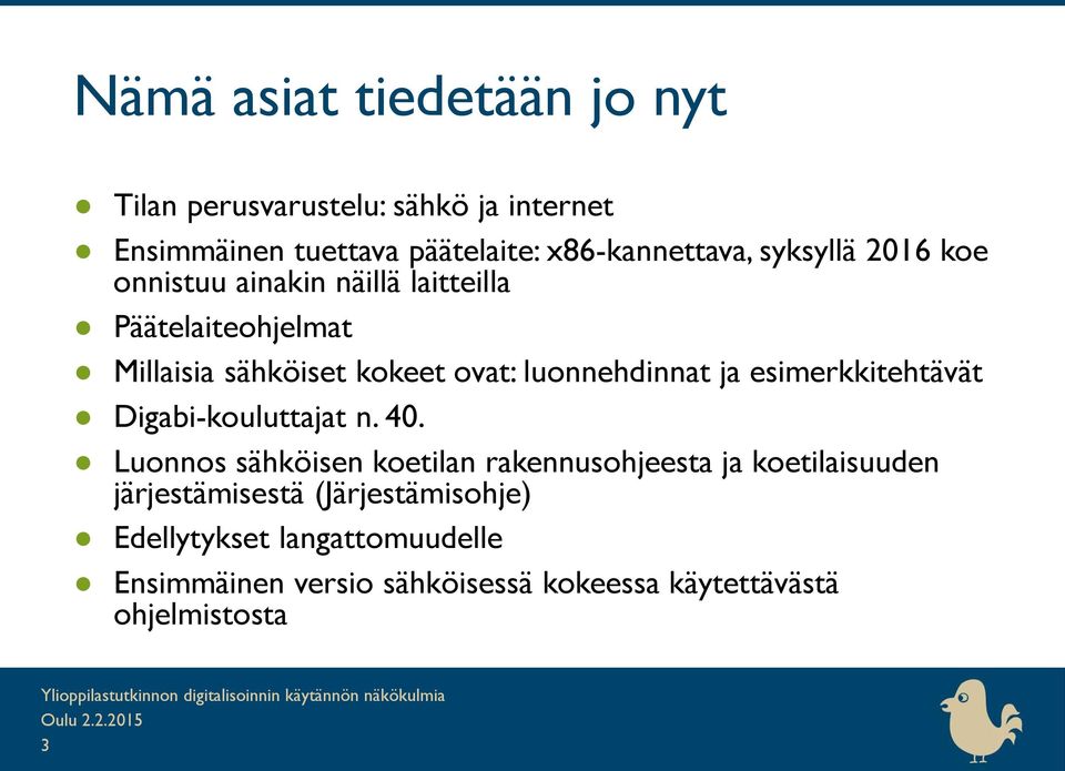 ja esimerkkitehtävät Digabi-kouluttajat n. 40.