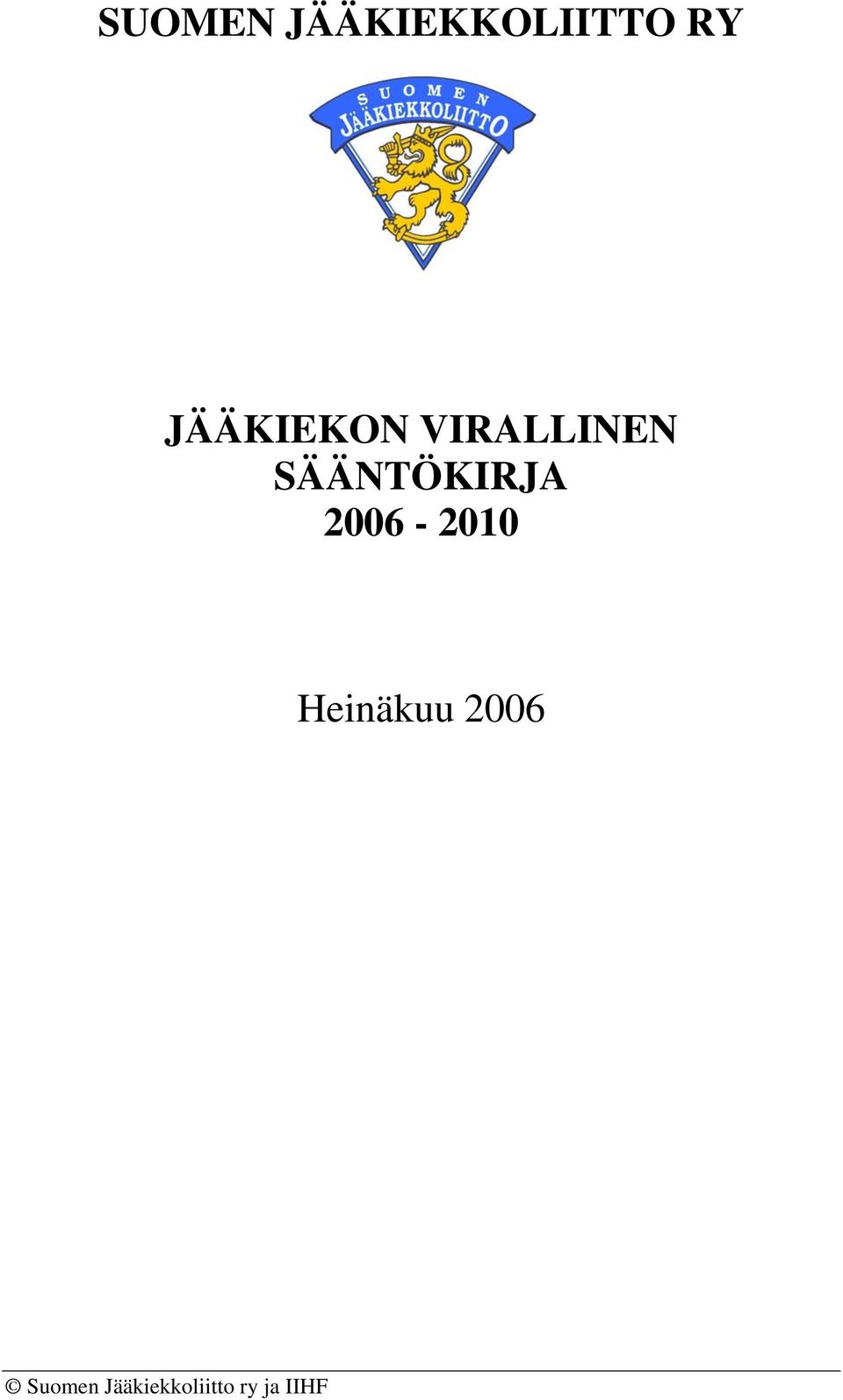 SÄÄNTÖKIRJA 2006-2010