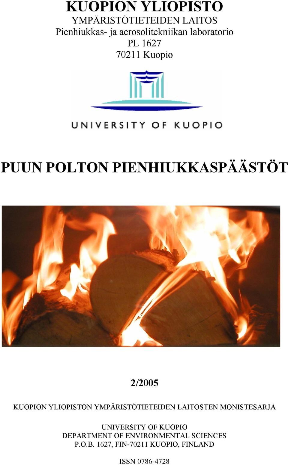 YLIOPISTON YMPÄRISTÖTIETEIDEN LAITOSTEN MONISTESARJA UNIVERSITY OF KUOPIO