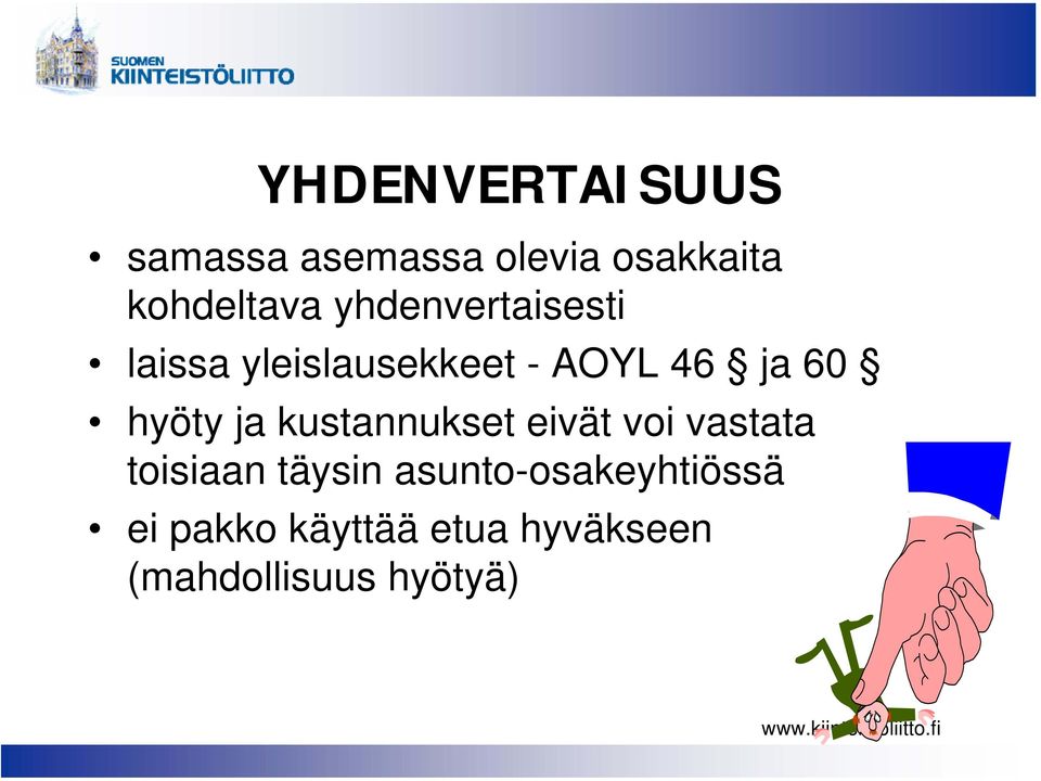 kustannukset eivät voi vastata toisiaan täysin asunto-osakeyhtiössä