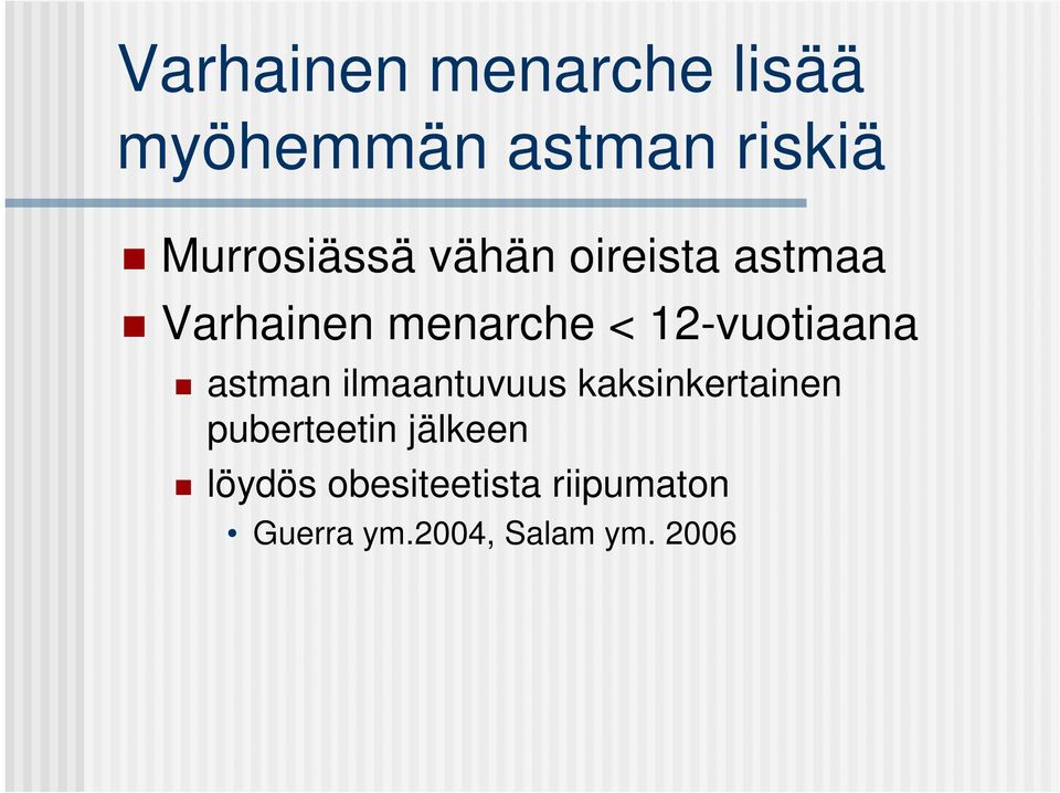 12-vuotiaana astman ilmaantuvuus kaksinkertainen