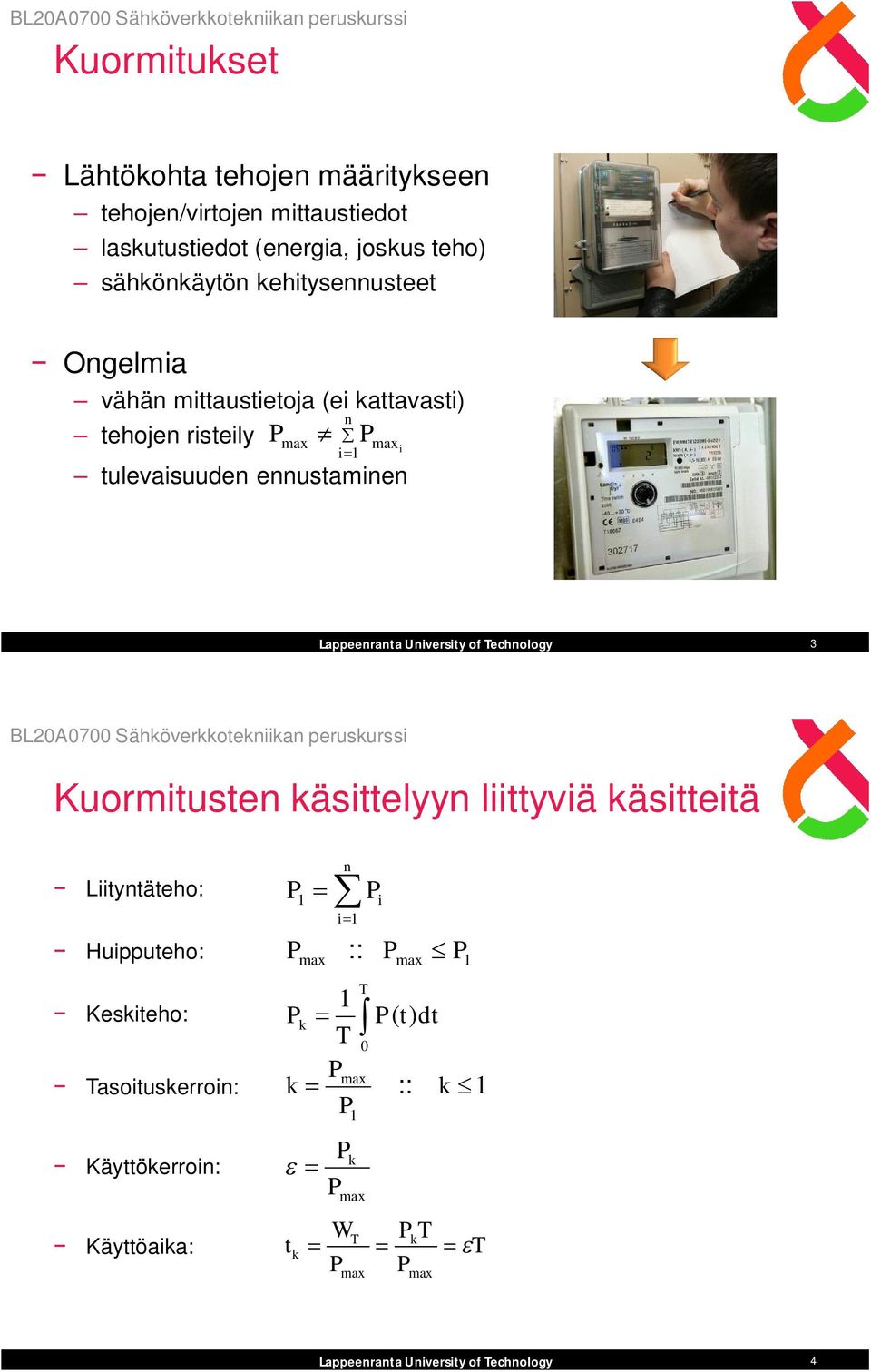 risteily n i tulevaisuuden ennustaminen i Kuormitusten käsittelyyn liittyviä käsitteitä