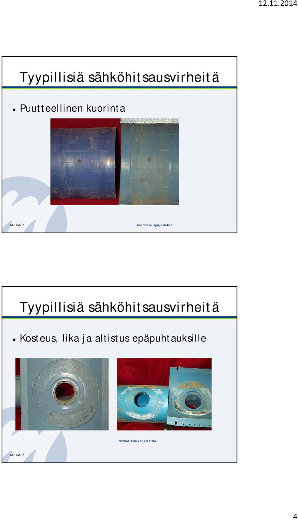 2014 Sähköhitsausjärjestelmä Tyypillisiä